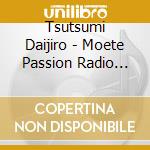 Tsutsumi Daijiro - Moete Passion Radio City Years Complete Singles cd