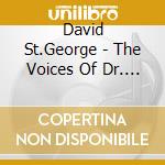 David St.George - The Voices Of Dr. Dave cd