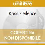 Koss - Silence cd