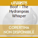 Boof - The Hydrangeas Whisper cd