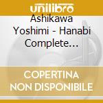 Ashikawa Yoshimi - Hanabi Complete Singles cd