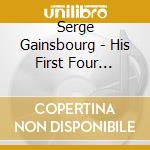 Serge Gainsbourg - His First Four Albums 4 Complete Lps +18 (2 Cd) cd