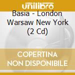 Basia - London Warsaw New York (2 Cd) cd