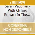 Sarah Vaughan - With Clifford Brown+In The Land Of Hi Fi cd