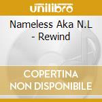 Nameless Aka N.L - Rewind cd