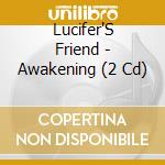Lucifer'S Friend - Awakening (2 Cd) cd