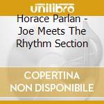Horace Parlan - Joe Meets The Rhythm Section cd
