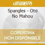 Spangles - Oto No Mahou cd
