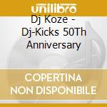 Dj Koze - Dj-Kicks 50Th Anniversary cd