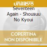 Seventeen Again - Shousuu No Kyoui cd