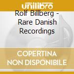 Rolf Billberg - Rare Danish Recordings cd