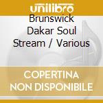 Brunswick Dakar Soul Stream / Various cd