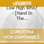 Low High Who? - [Hand In The Glove]Soundtrack cd