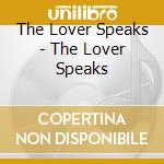 The Lover Speaks - The Lover Speaks cd