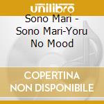 Sono Mari - Sono Mari-Yoru No Mood cd