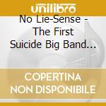 No Lie-Sense - The First Suicide Big Band Show Live 2014 cd