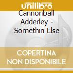 Cannonball Adderley - Somethin Else cd