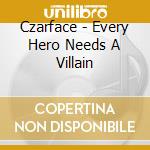 Czarface - Every Hero Needs A Villain cd