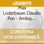 Max Loderbauer.Claudio Pun - Ambiq 2 cd