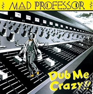 Mad Professor - Dub Me Crazy Part 1: Limited cd musicale di Mad Professor