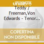 Teddy / Freeman,Von Edwards - Tenor Conclave