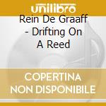Rein De Graaff - Drifting On A Reed cd