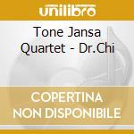 Tone Jansa Quartet - Dr.Chi cd musicale di Tone Jansa Quartet