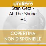 Stan Getz - At The Shrine +1 cd
