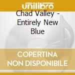 Chad Valley - Entirely New Blue cd