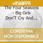 The Four Seasons - Big Girls Don'T Cry And Twelve Others... (Limited Mono Mini Lp Sleeve Ed cd musicale di The Four Seasons