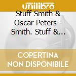 Stuff Smith & Oscar Peters - Smith. Stuff & Peterson. Oscar +2 cd