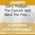 Gerry Mulligan - The Concert Jazz Band The First Album +7 cd