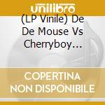 (LP Vinile) De De Mouse Vs Cherryboy Function - Parallel Youth vinile