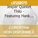 Jesper Quintet Thilo - Featuring Hank Jones: Limited cd musicale di Jesper Quintet Thilo