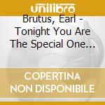 Brutus, Earl - Tonight You Are The Special One (2 Cd) cd
