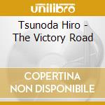 Tsunoda Hiro - The Victory Road cd