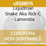 Liquidman Snake Aka Rick-C - Lamensta cd