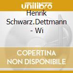 Henrik Schwarz.Dettmann - Wi cd