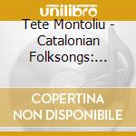 Tete Montoliu - Catalonian Folksongs: Limited cd musicale di Tete Montoliu