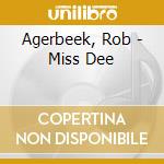 Agerbeek, Rob - Miss Dee cd