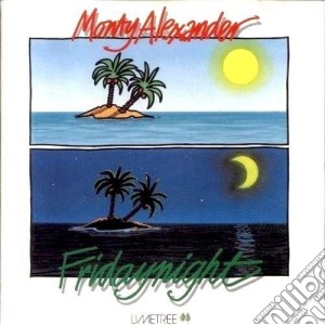 Monty Alexander - Friday Night cd musicale di Monty Alexander