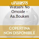 Watashi No Omoide - Aa.Bouken cd
