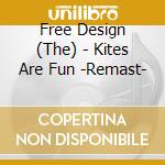 Free Design (The) - Kites Are Fun -Remast- cd