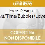 Free Design - Stars/Time/Bubbles/Love+1 cd