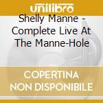 Shelly Manne - Complete Live At The Manne-Hole cd