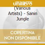 (Various Artists) - Sanin Jungle cd