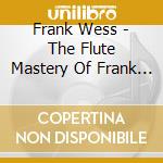Frank Wess - The Flute Mastery Of Frank Wess cd