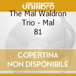 The Mal Waldron Trio - Mal 81 cd