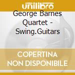 George Barnes Quartet - Swing.Guitars cd