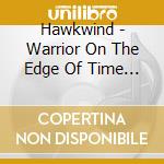 Hawkwind - Warrior On The Edge Of Time (Standard Edition) cd